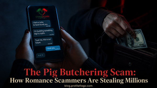The Pig Butchering Scam: How Romance Scammers Are Stealing Millions